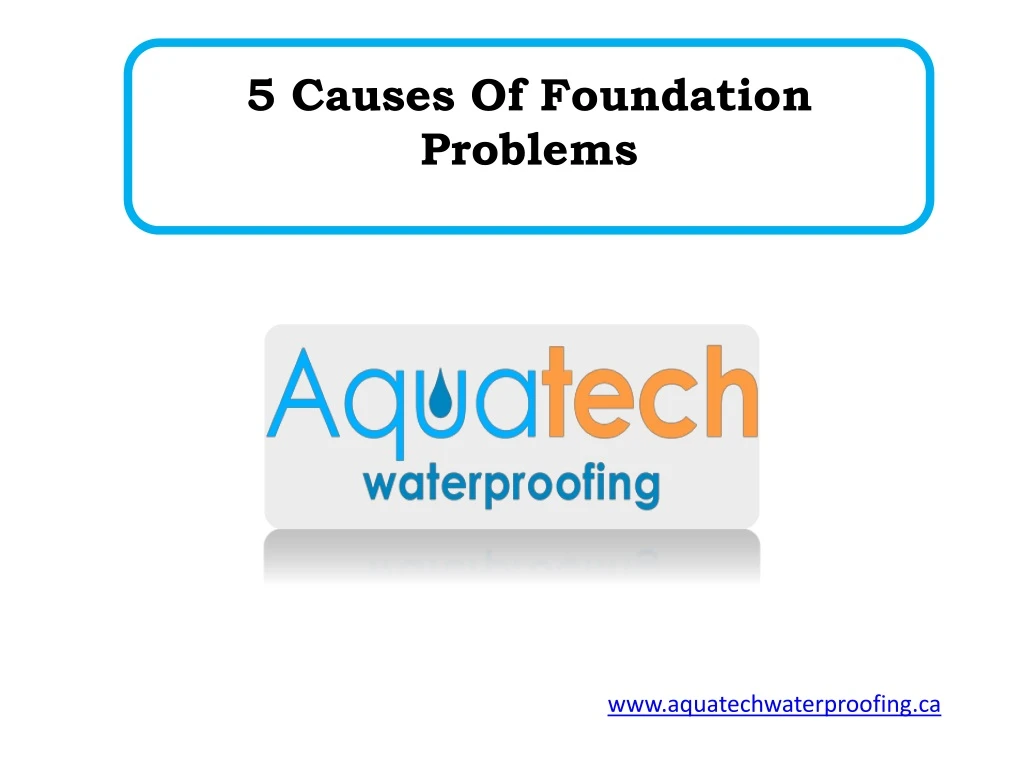 5 causes of foundation problems