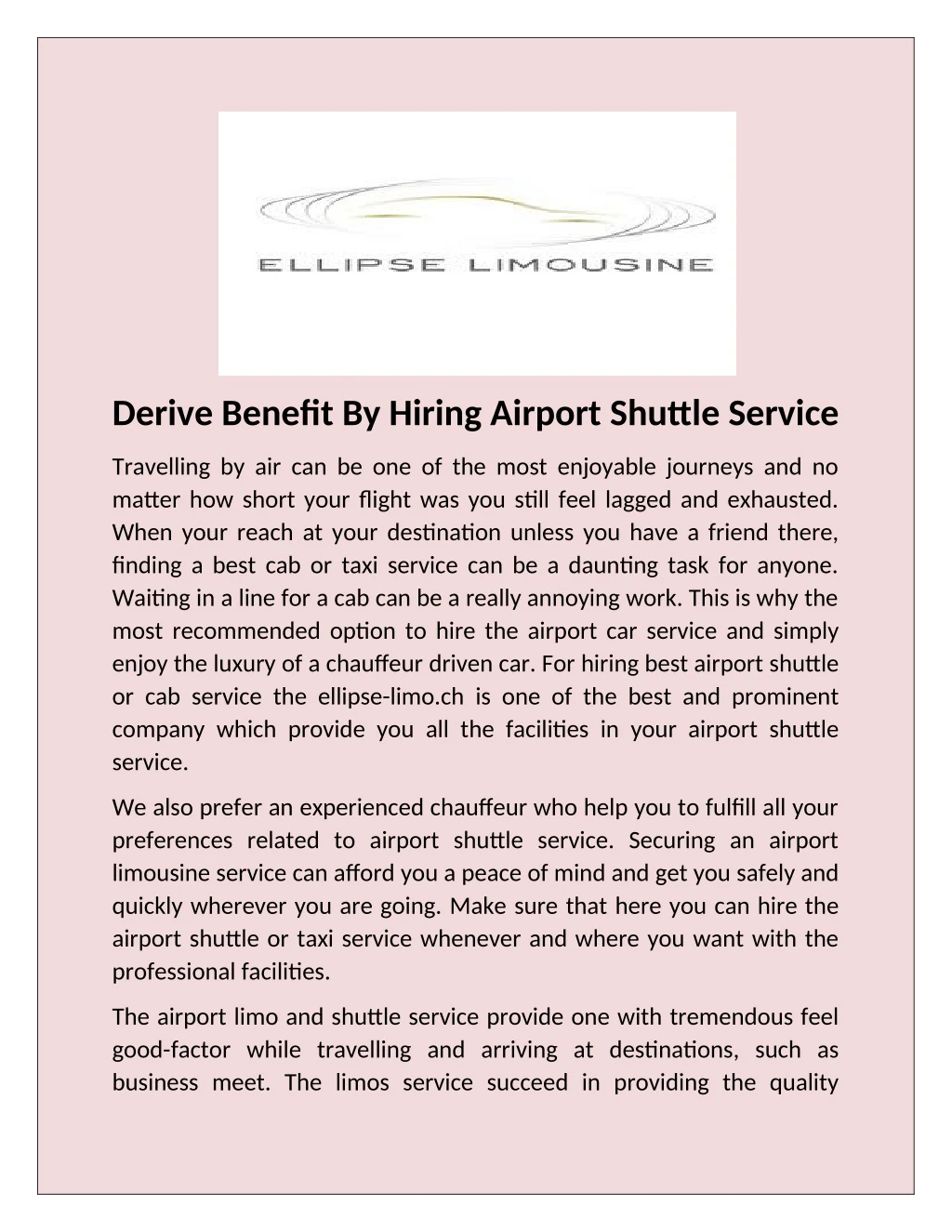 derive benefit by hiring airport shuttle service