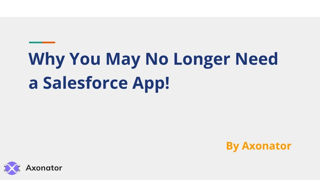 why you may no longer need a salesforce app