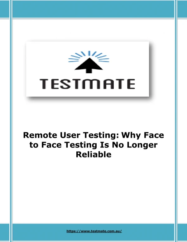 Remote User Testing: Why Face to Face Testing Is No Longer Reliable