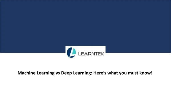 Machine Learning vs Deep Learning: Here’s what you must know!