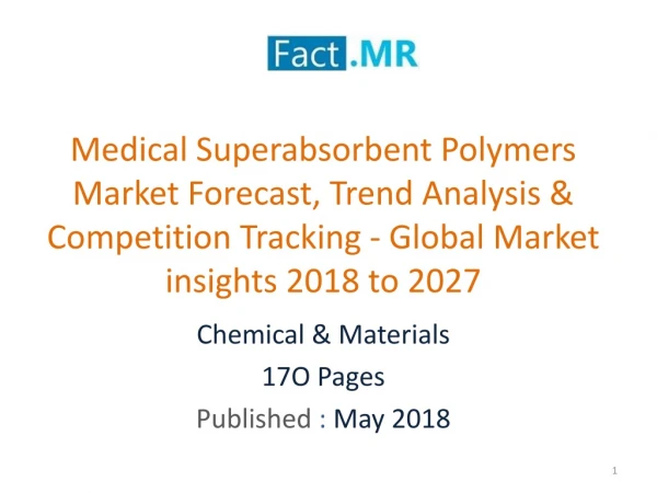 Medical Superabsorbent Polymers Market,Trend Analysis - Global Market insights 2018 to 2027