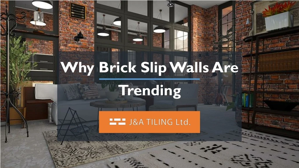 why brick slip walls are trending