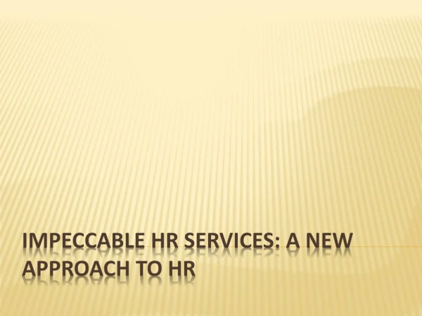 Impeccable HR services: A new approach to HR