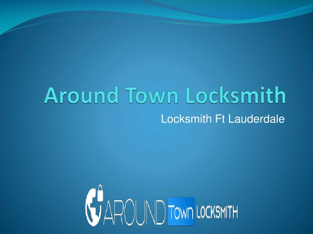 around town locksmith
