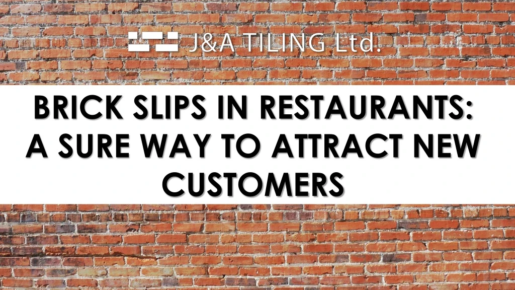 brick slips in restaurants a sure way to attract new customers