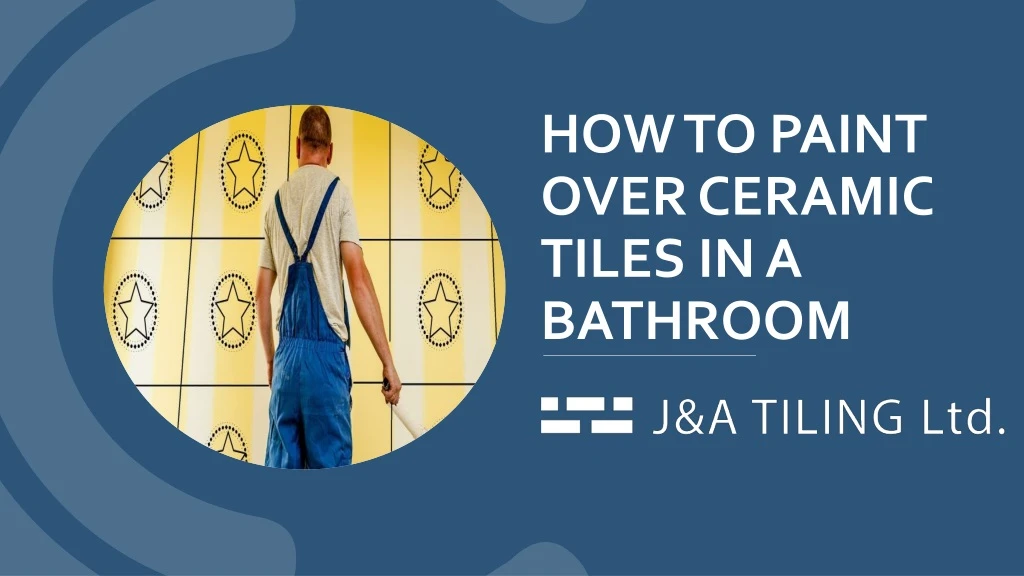 how to paint over ceramic tiles in a bathroom