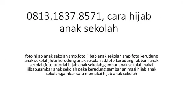 0813.1837.8571, cara memakai jilbab anak sekolah jaman sekarang