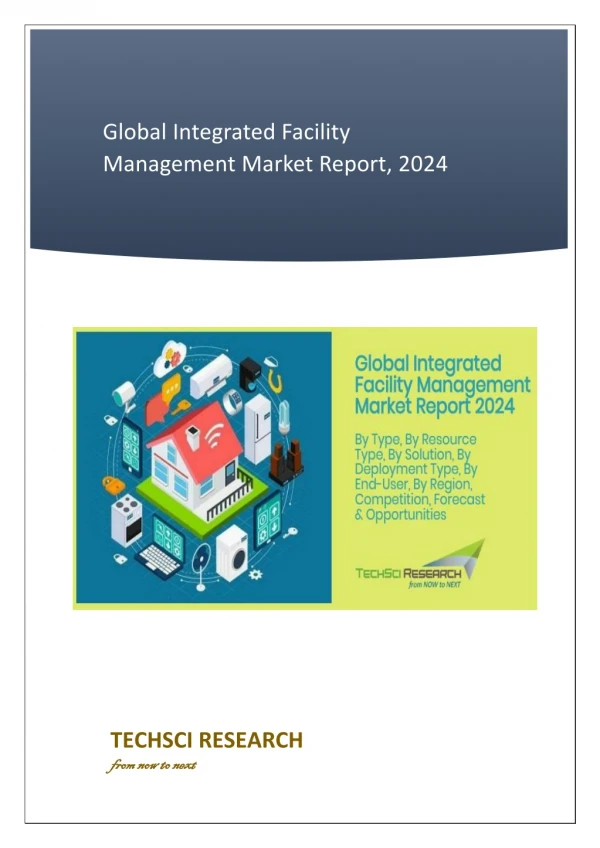 Global Integrated Facility Management Market Outlook Report 2024 | TechSci Research
