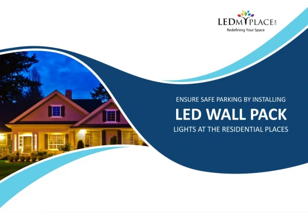 9 Benefits of LED Wall Pack Lights