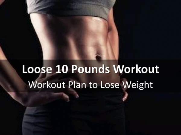 Loose 10 Pounds Workout