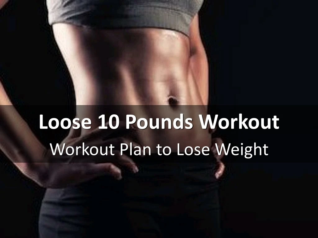 loose 10 pounds workout