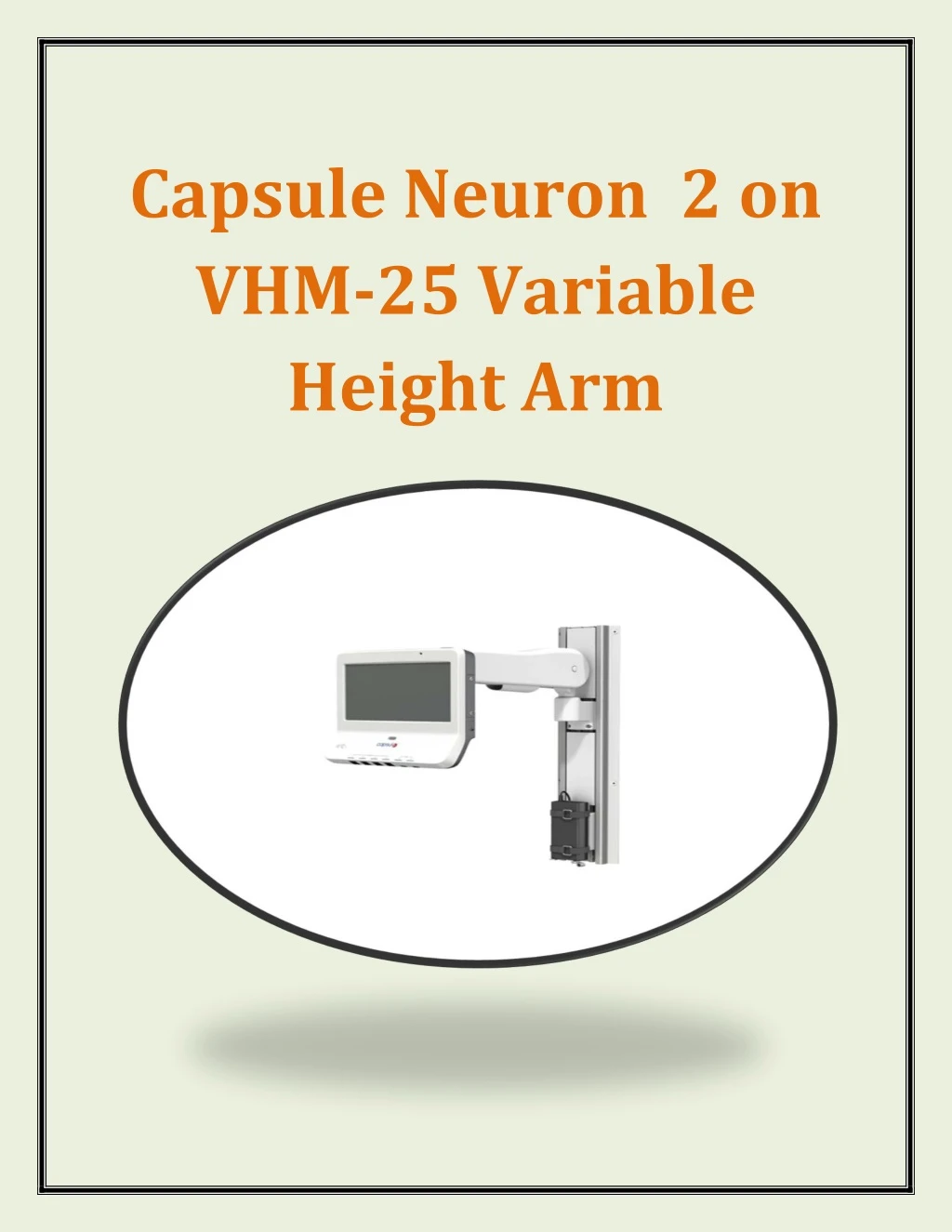 capsule neuron 2 on vhm 25 variable height arm