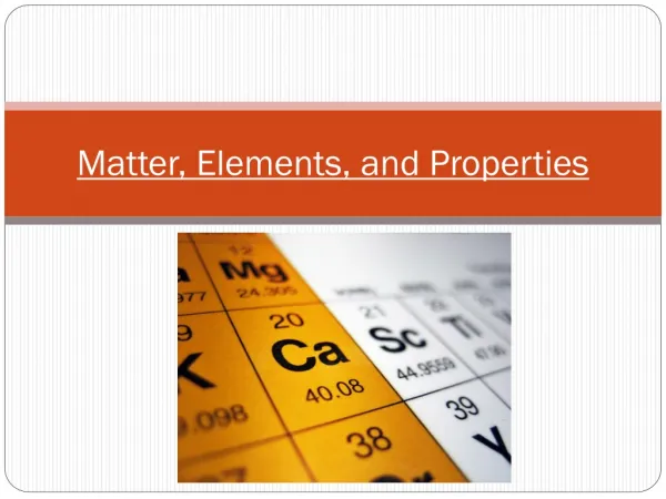 Matter, Elements, and Properties