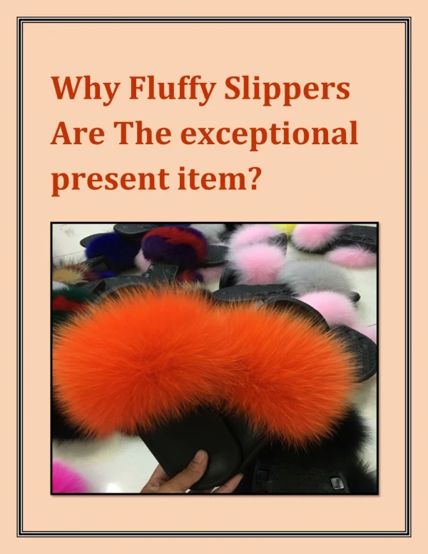 Why Fluffy Slippers Are The exceptional present item