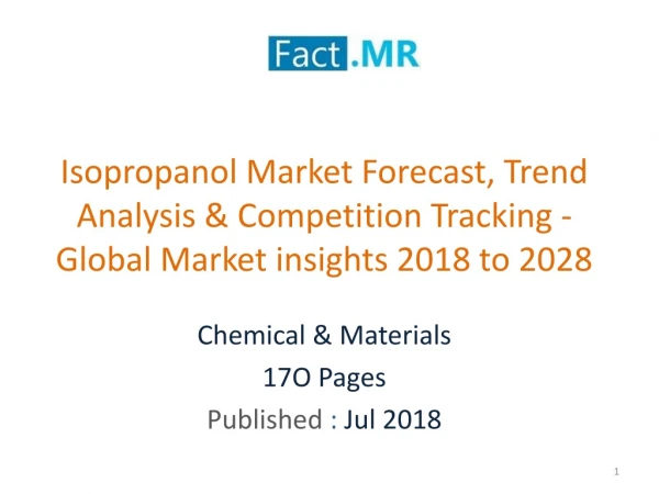 Isopropanol Market Forecast, Trend Analysis- Global Market insights 2018 to 2028