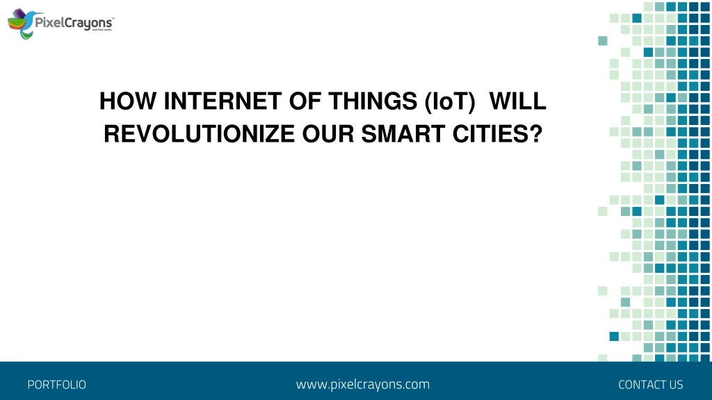 how internet of things iot will revolutionize our smart cities