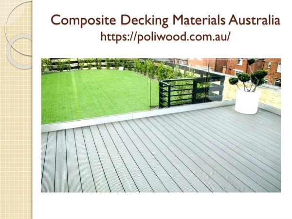 Composite Decking Materials Australia