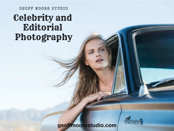 Celebrity and Editorial Photography