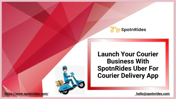 Launch your Courier Business With SpotnRides Uber For Courier Delivery App