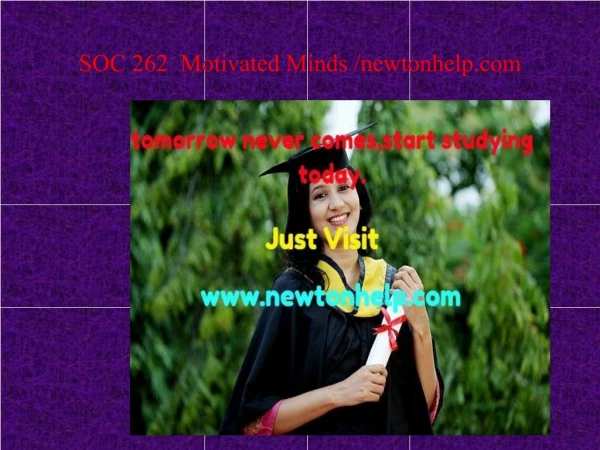 SOC 262 Motivated Minds /newtonhelp.com