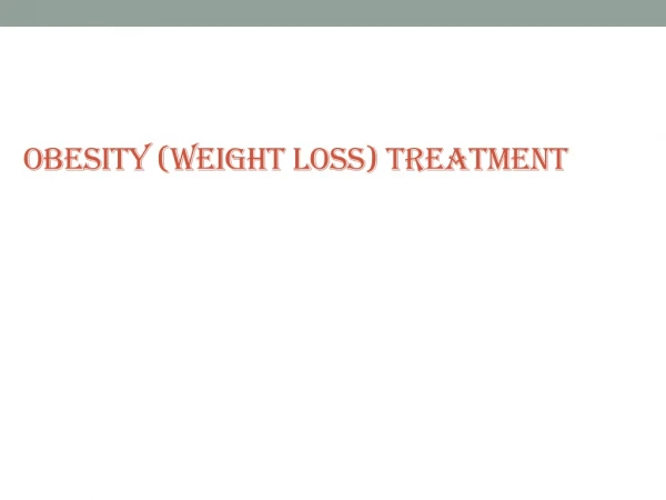 Obesity (weight loss) Treatment