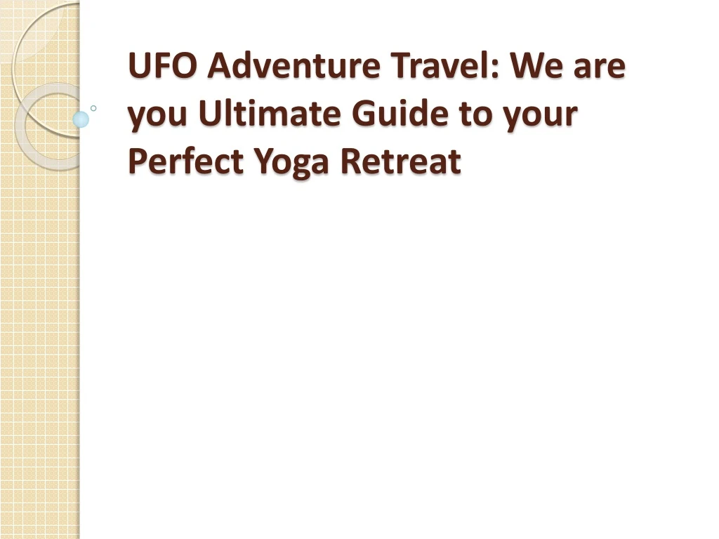 ufo adventure travel we are you ultimate guide to your perfect yoga retreat