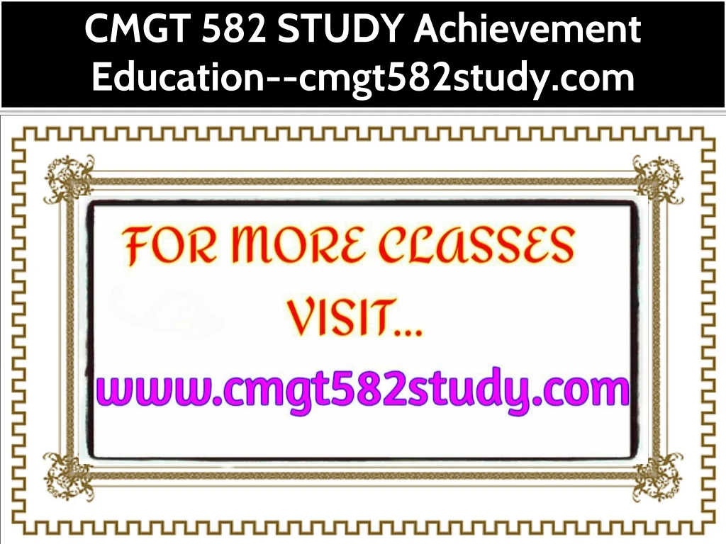 cmgt 582 study achievement education cmgt582study