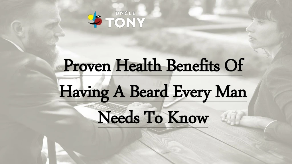 proven health benefits of having a beard every man needs to know