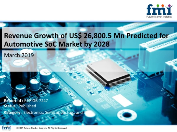 Revenue Growth of US$ 26,800.5 Mn Predicted for Automotive SoC Market by 2028