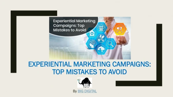 EXPERIENTIAL MARKETING CAMPAIGNS-TOP MISTAKES TO AVOID