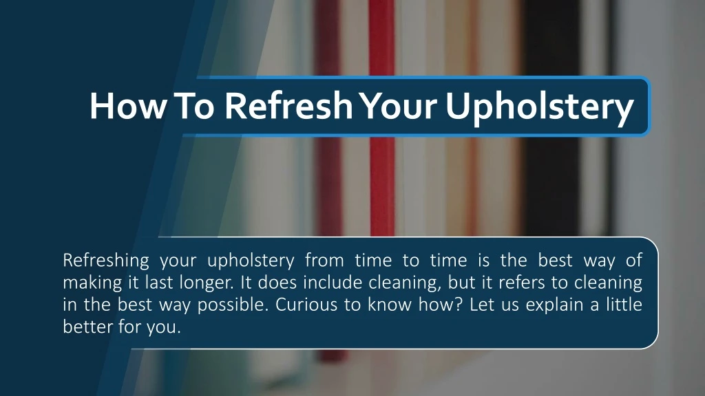 how to refresh your upholstery