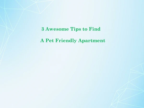 3 Awesome Tips to Find a Pet Friendly Apartment