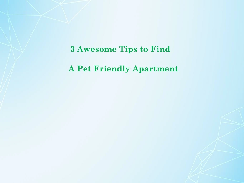 3 awesome tips to find a pet friendly apartment