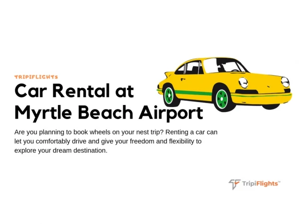 Best Car rental at Myrtle Beach - Tripiflights - You Should Not Miss!!!