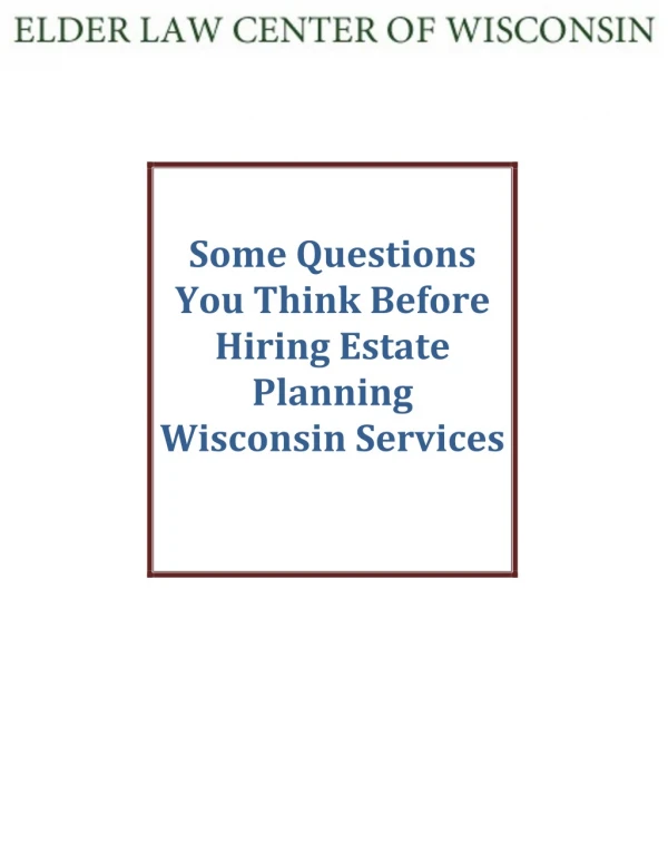 Some Questions You Think Before Hiring Estate Planning Wisconsin Services