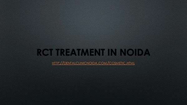 RCT Treatment in Noida