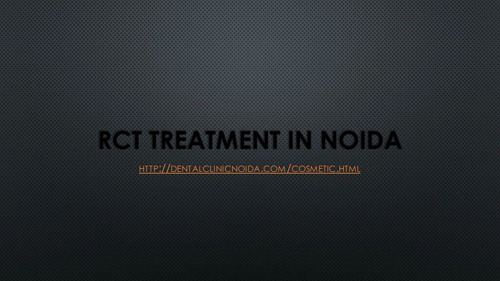 rct treatment in noida