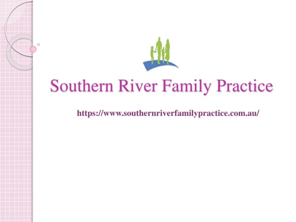 Best GP in Southern River-Southern River Family Practice