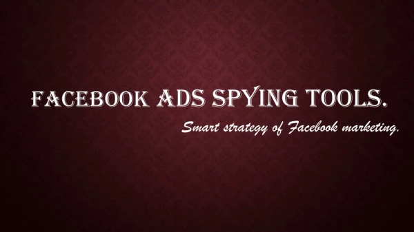 Facebook ads spying tools