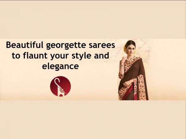 Beautiful Georgette sarees to flaunt your style and elegance