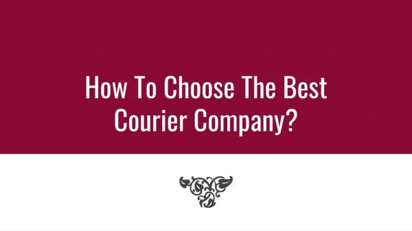 How To Choose The Best Courier Company?