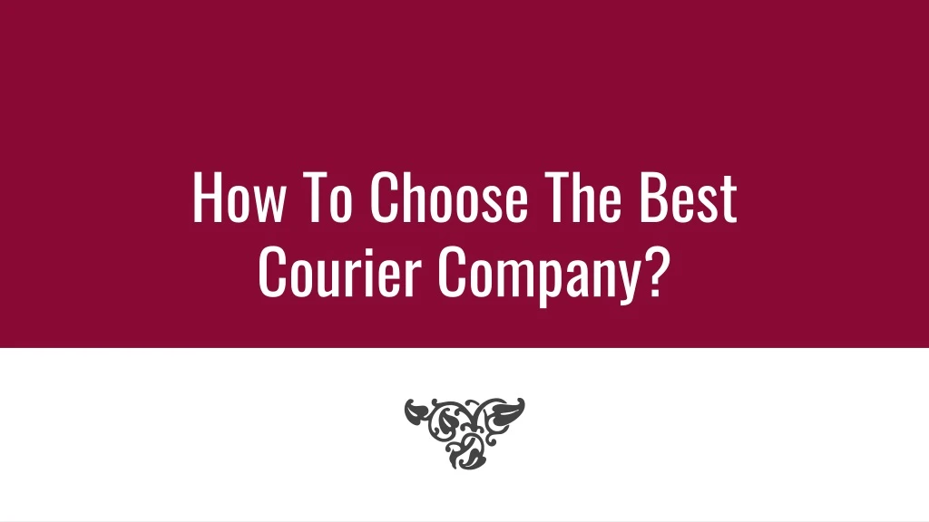 how to choose the best courier company