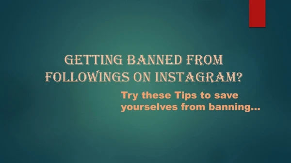 Tips for getting saved from getting blocked from followings on instagram