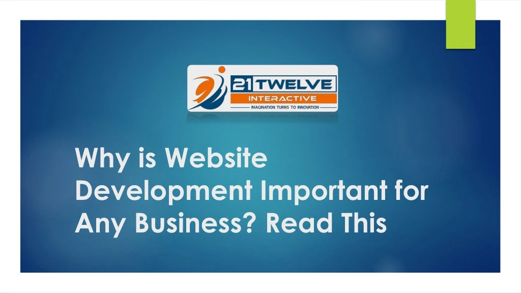why is website development important for any business read this