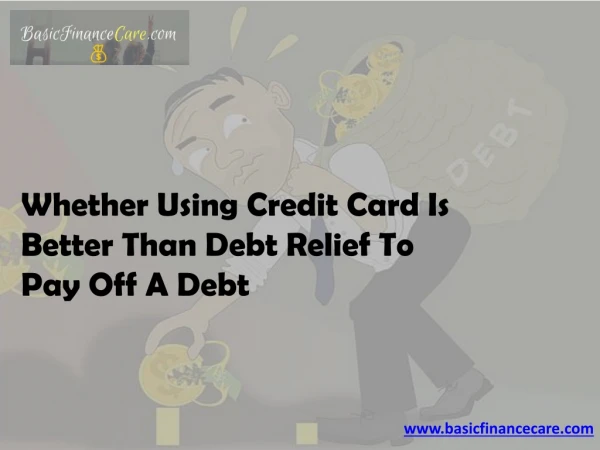 Using Credit Card Is Better Than Debt Relief