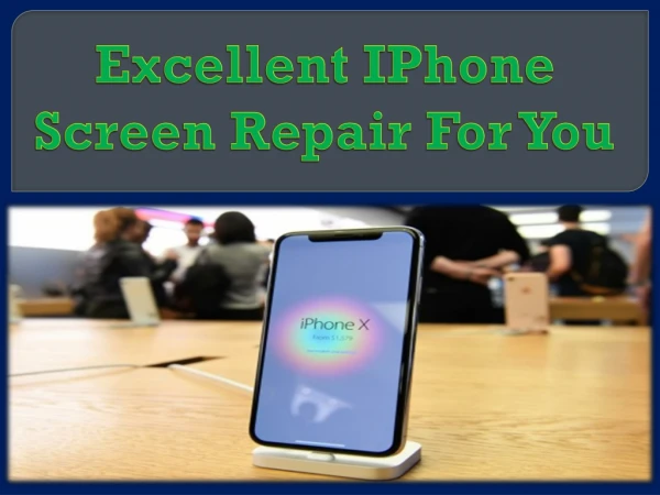 Excellent IPhone Screen Repair For You