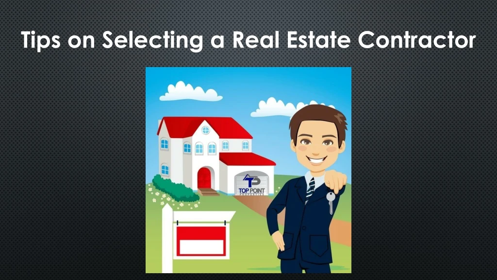 tips on selecting a real estate contractor