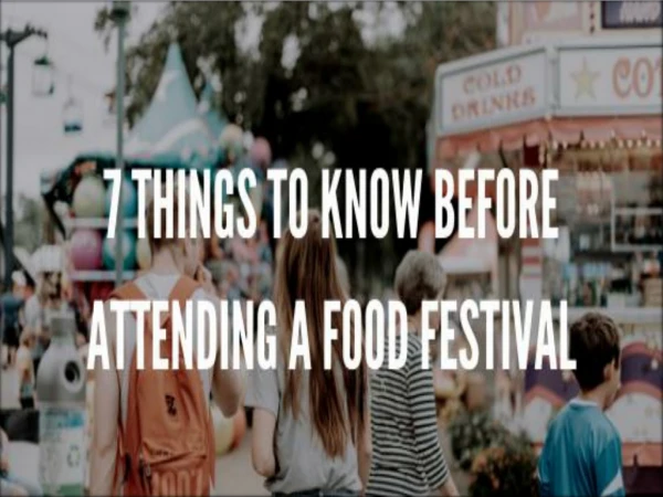 7 Things To Know Before Attending a Food Festival