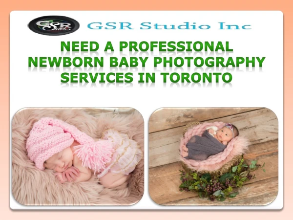 Need a Professional Newborn Baby Photography ServiceS In Toronto